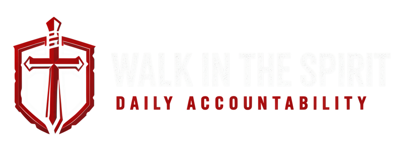 Walk in the Spirit — Daily Accountability